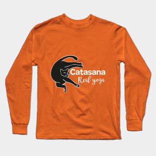 Cat in Catasana pose and REAL YOGA sign Long Sleeve T-Shirt
